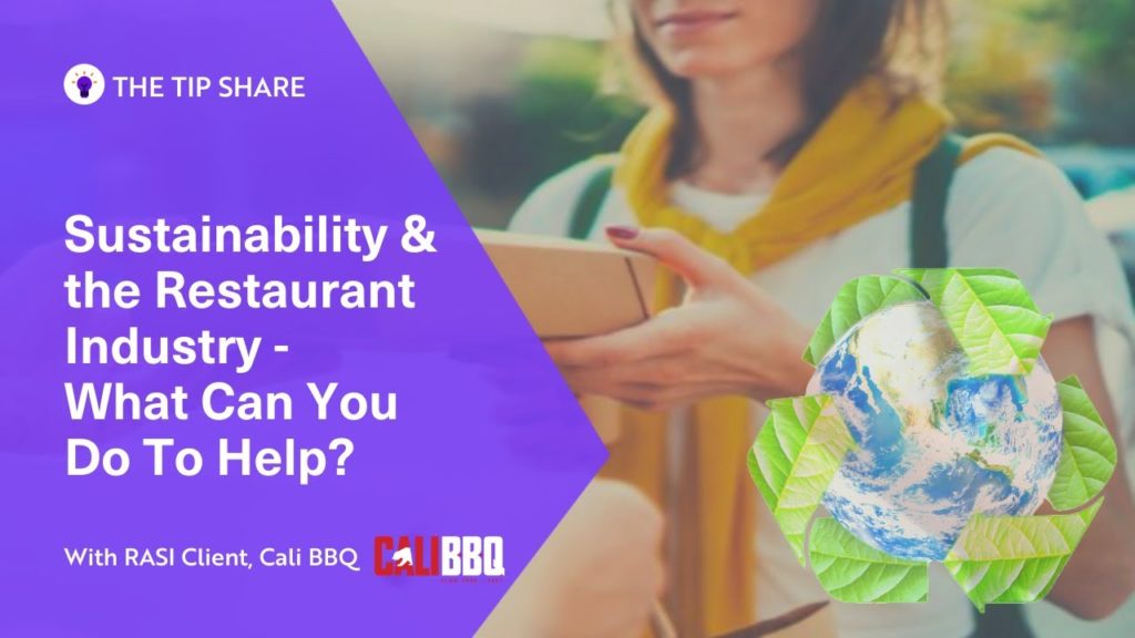 Sustainability & the Restaurant Industry - What Can You Do To Help?