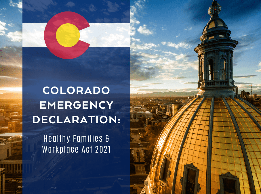 Colorado Emergency Declaration: Healthy Families & Workplace Act 2021