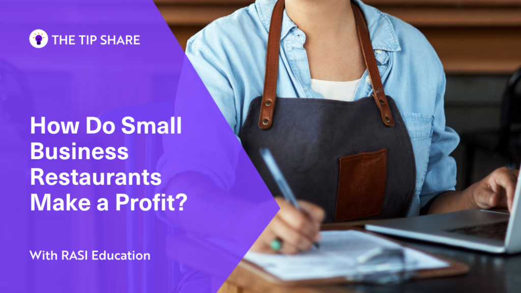 RASI Tip Share - How Do Small Business Restaurants Make a Profit?